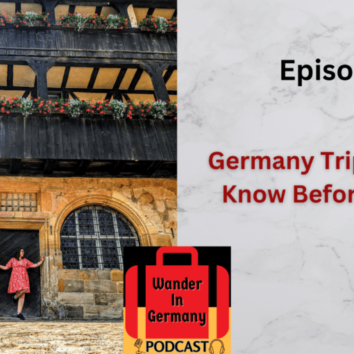 Wander In Germany Podcast photo cover. Episode 2 Germany Trip Planning Know Before You Go written on right hand side. Photo of LeAnna Brown from Wander In Germany standing inside a door frame of the Bamberg Castle