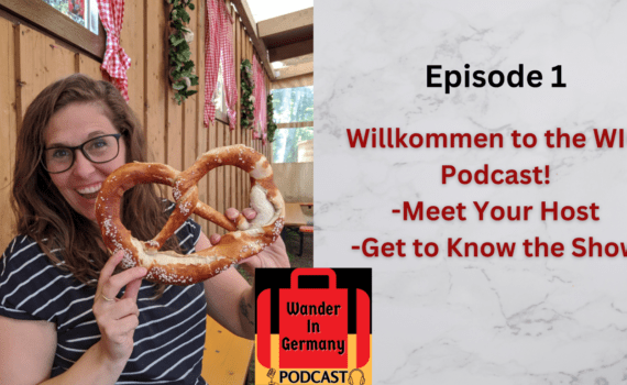 LeAnna Brown, host of the Wander In Germany Travel Podcast holding up a pretzel with the words next to it Episode 1 Wilkommen to the WIG Podcast. Meet your host and Get to Know the Show